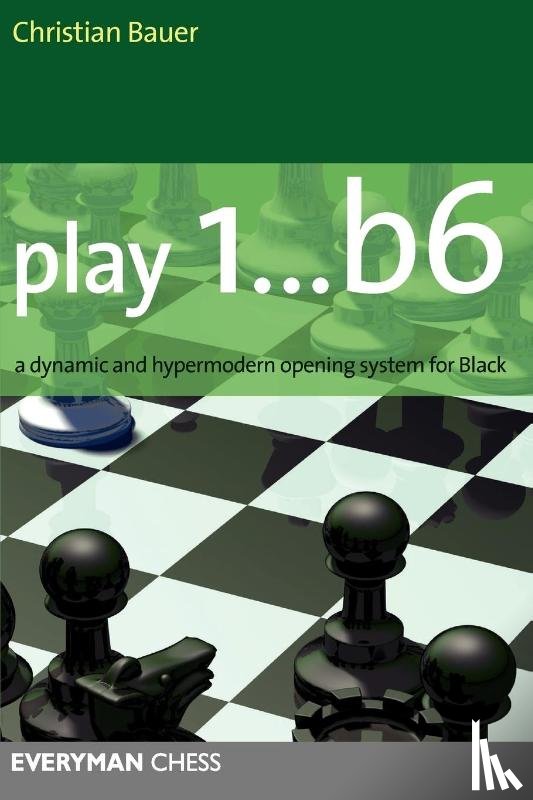 Bauer, Christian - Play 1...b6!