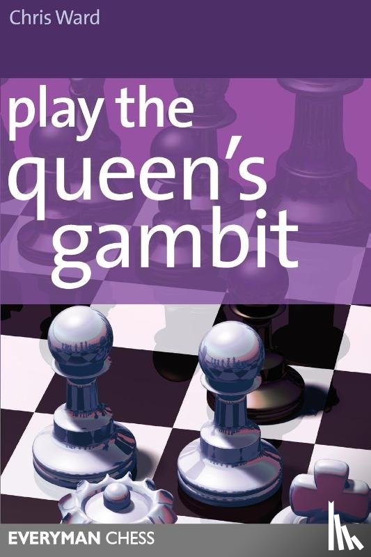 Ward, Chris - Play the Queen's Gambit