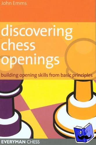 Emms, John - Discovering Chess Openings