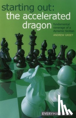 Greet, Andrew - Starting Out : The Accelerated Dragon
