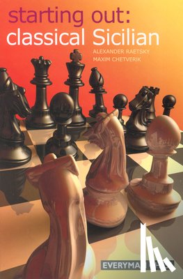 Raetsky, Alexander, Chetverik, Maxim - Classical Sicilian