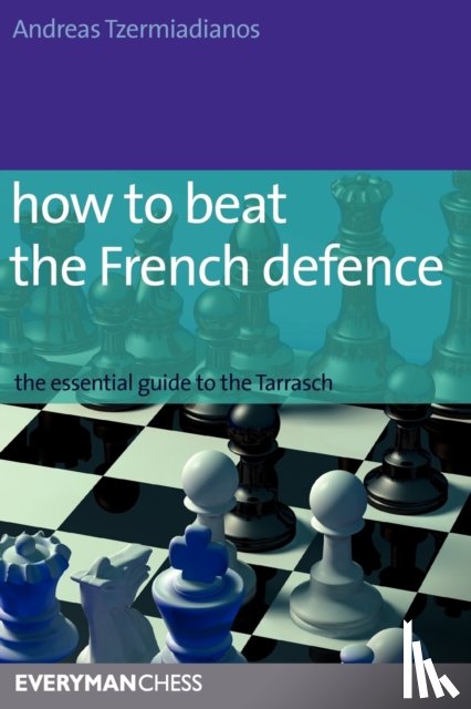 Tzermiadianos, Andreas - How to Beat the French Defence