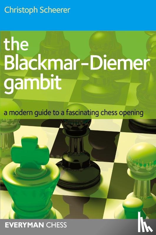 Scheerer, Christoph - The Blackmar-Diemer Gambit
