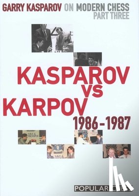 Kasparov, Garry - Garry Kasparov on Modern Chess