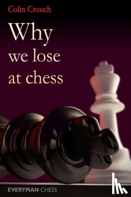 Crouch, Colin - Why We Lose at Chess