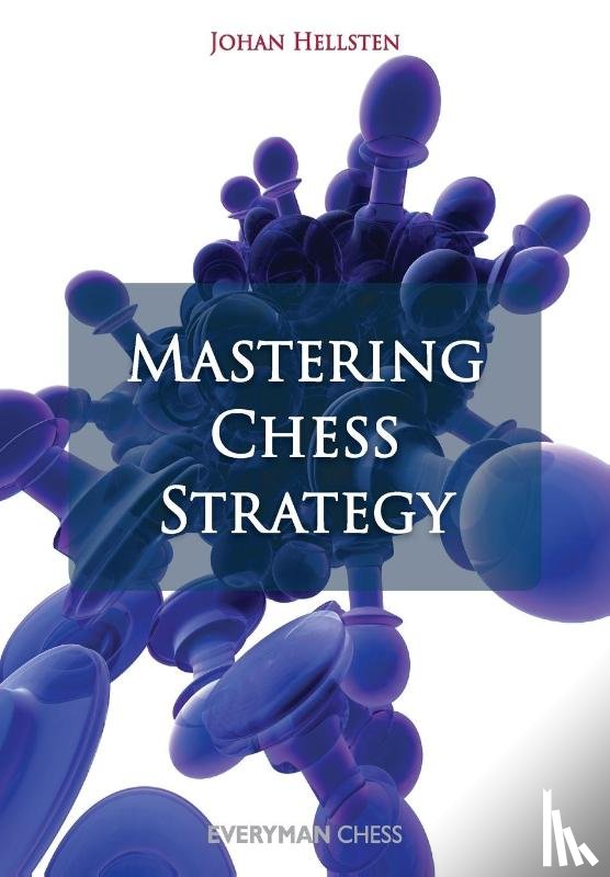 Hellsten, Johan - Mastering Chess Strategy