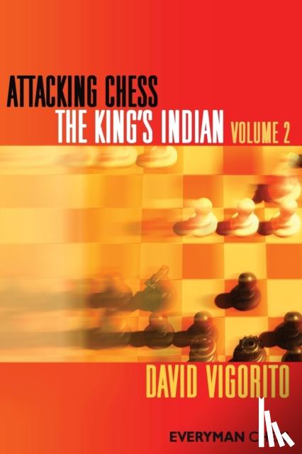 Vigorito, David - Attacking Chess: The King's Indian