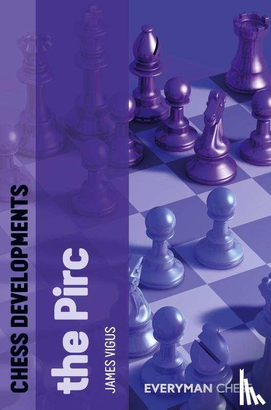 Vigus, James - Chess Developments: The Pirc