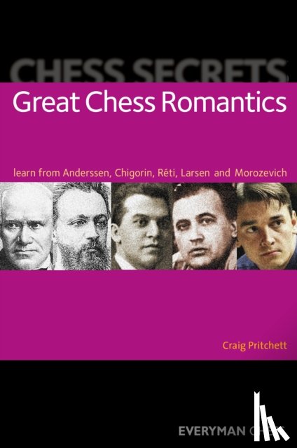 Pritchett, Craig - Chess Secrets: Great Chess Romantics