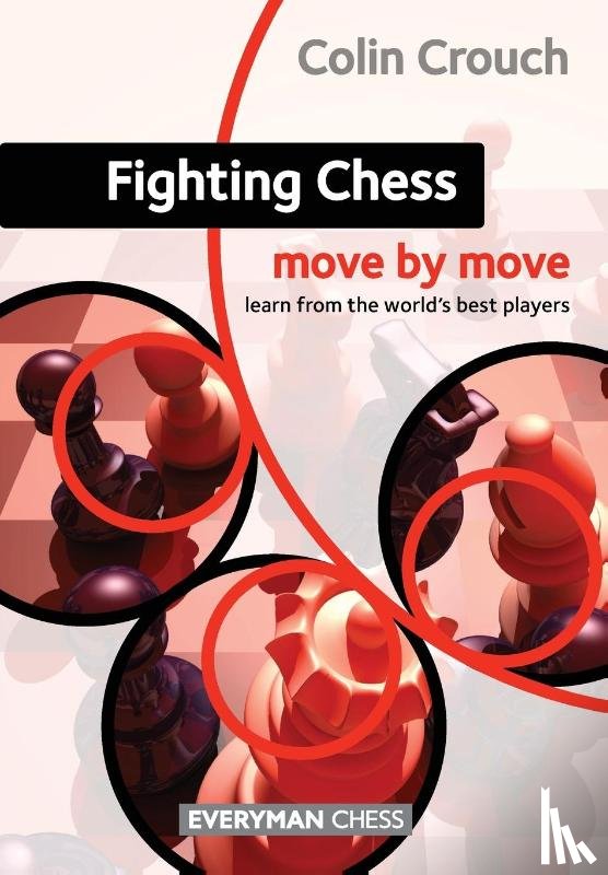 Crouch, Colin - Fighting Chess: Move by Move