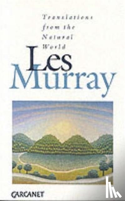 Murray, Les - Translations from the Natural World