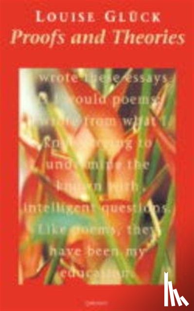 Gluck, Louise - Proofs and Theories
