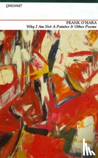 O'Hara, Frank - Why I am Not a Painter and Other Poems