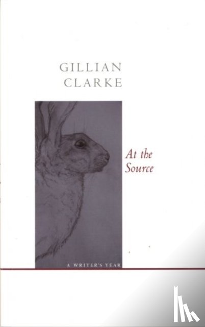 Clarke, Gillian - At the Source