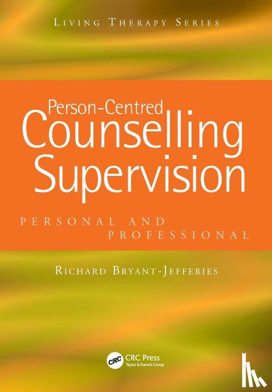 Bryant-Jefferies, Richard (Retired BACP Accredited Person-Centred Counsellor and Supervisor - Person-Centred Counselling Supervision