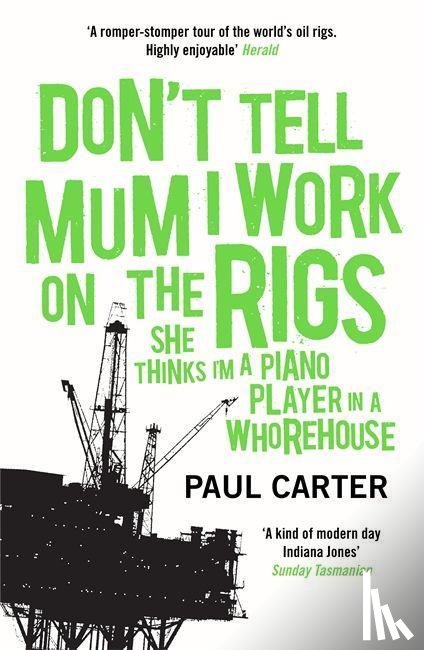 Carter, Paul - Don't Tell Mum I Work on the Rigs