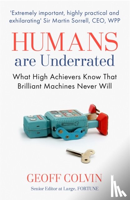 Colvin, Geoff - Humans Are Underrated