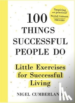 Cumberland, Nigel - 100 Things Successful People Do