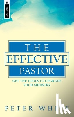 White, Peter - The Effective Pastor
