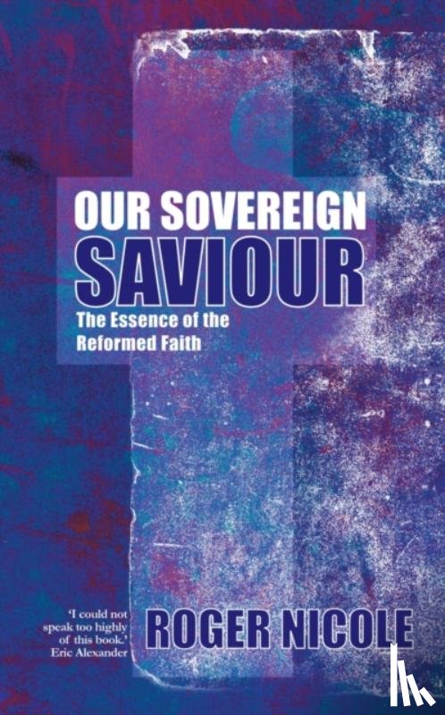 Nicole, Roger - Our Sovereign Saviour