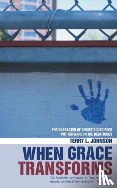 Johnson, Terry L. - When Grace Transforms