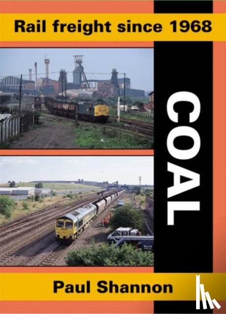 Shannon, Paul - Rail Freight Since 1968 - Coal