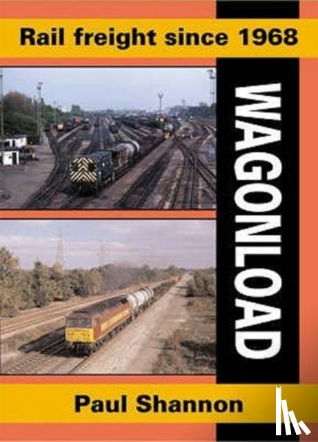 Shannon, Paul - Rail Freight Since 1968