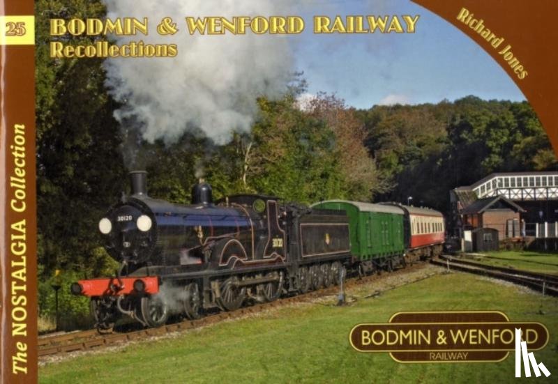 Jones, Richard - Bodmin & Wenford Railway Recollections