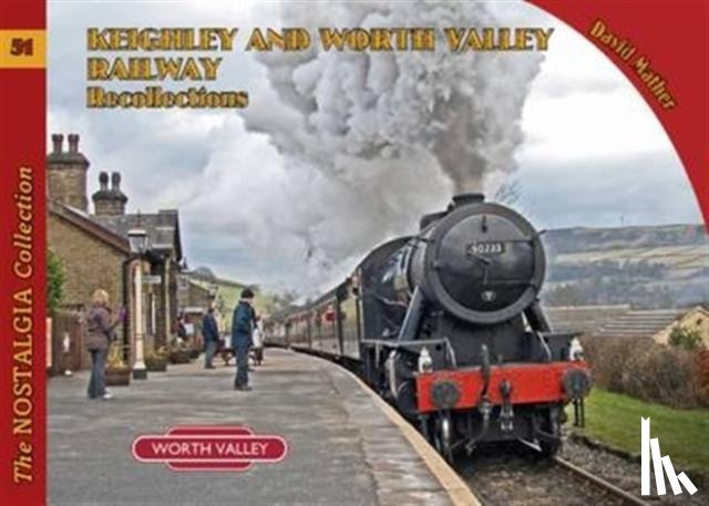 Mather, David - Keighley and Worth Valley Railway Recollections