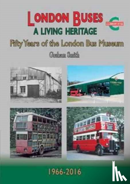 Smith, Graham - London Buses a Living Heritage