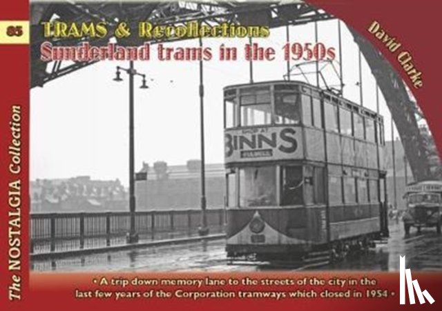 Clarke, David, Baker, Michael H. C. - Trams & Recollections: Sunderland Trams in the 1950s