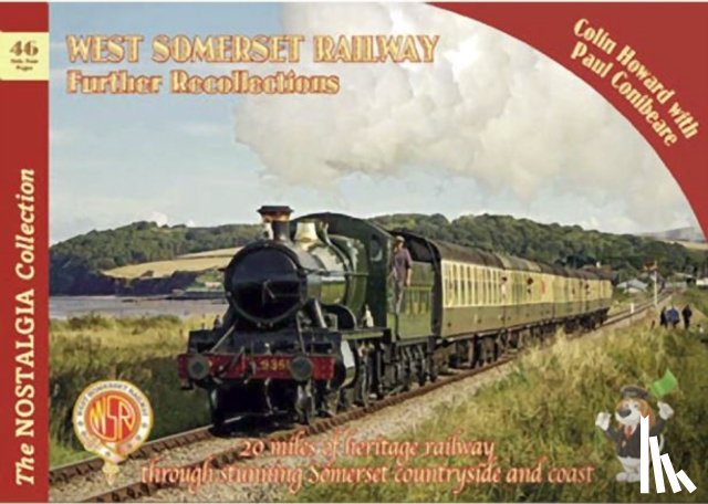 Conibeare, Colin Howard / Paul - The Nostalgia Collection Volume 46 West Somerset Railway Further Recollections