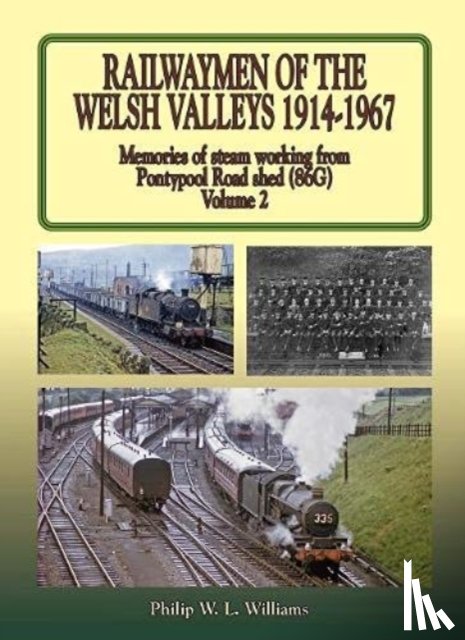 Williams, Phil - Railwaymen of the Welsh Valleys Vol 2