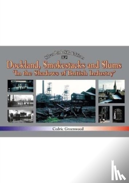 Greenwood, Cedric - Dockland, Smokestacks and Slums