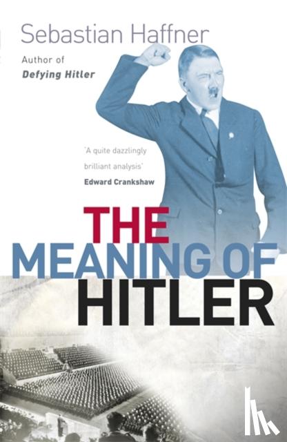 Haffner, Sebastian - The Meaning Of Hitler