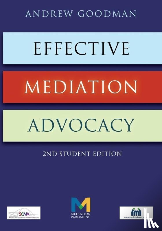 Goodman, Andrew - Effective Mediation Advocacy - Student Edition