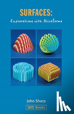 Sharp, John - Surfaces: Explorations with Sliceforms