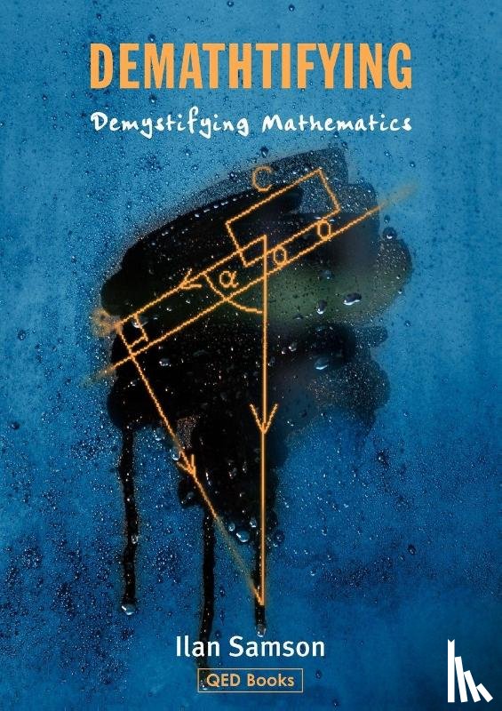 Samson, Ilan - Demathtifying - Demystifying Mathematics