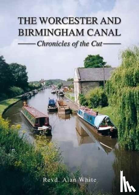 White, Alan - The Worcester and Birmingham Canal