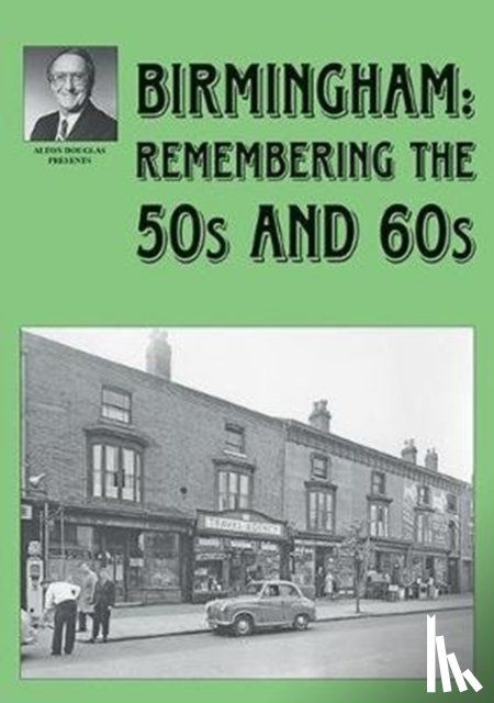Douglas, Alton, Douglas, Jo - Birmingham: Remembering the 50s and 60s