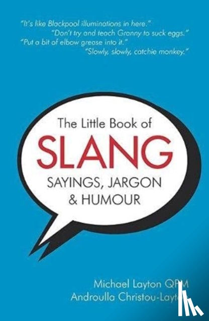 Layton, Michael, Christou-Layton, Androulla - The Little Book of Slang, Sayings, Jargon & Humour