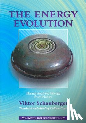 Schauberger, Viktor - The Energy Evolution