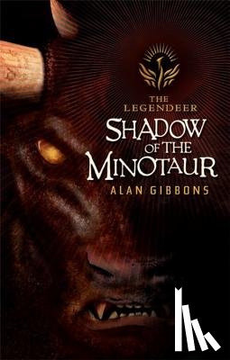 Gibbons, Alan - The Legendeer: Shadow Of The Minotaur