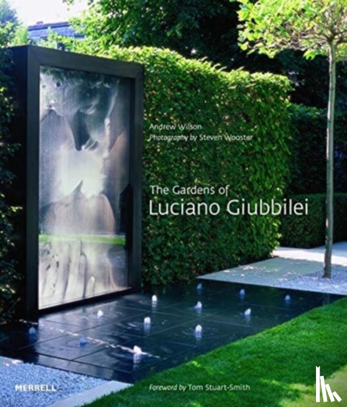 Wilson, Andrew - The Gardens of Luciano Giubbilei