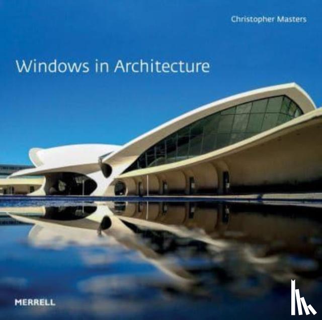 Masters, Christopher - Windows in Architecture