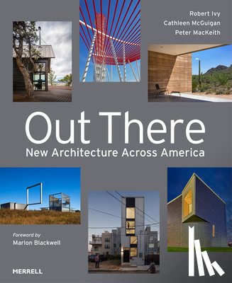 Ivy, Robert - Out There: New Architecture Across America