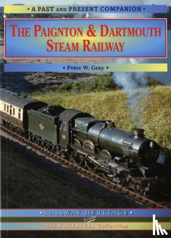 Peter W. Gray - The Paignton and Dartmouth Steam Railway