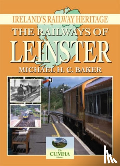 Baker, Michael - The Railways of Leinster
