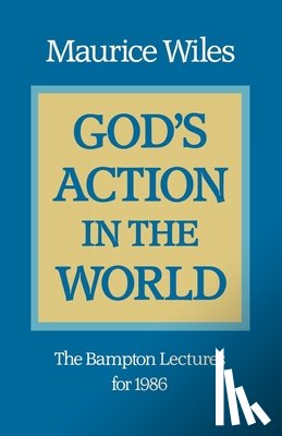 Wiles, Maurice - God's Action in the World