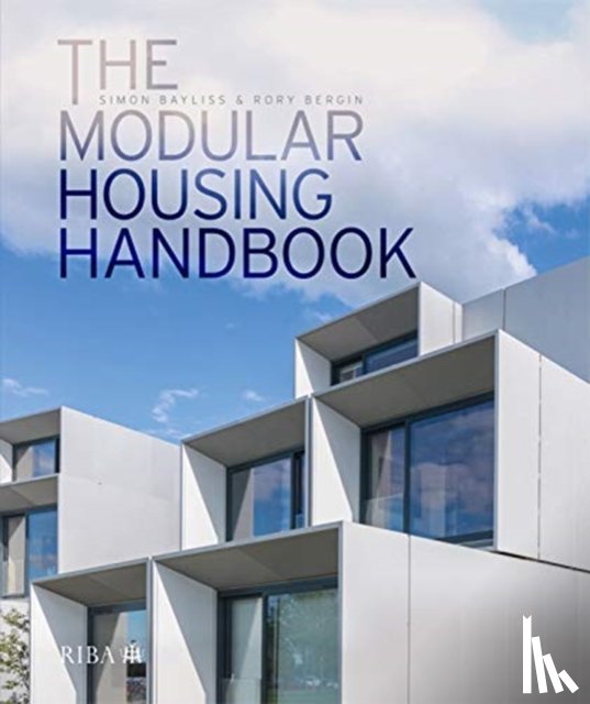 Bayliss, Simon, Bergin, Rory - The Modular Housing Handbook